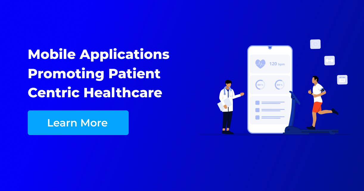 Mobile applications promoting Patient Centric Healthcare